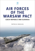 Air Forces of the Warsaw Pact: Czech Republic and Slovakia 180282488X Book Cover