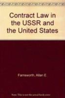 Contract Law in the USSR and the United States 0935328475 Book Cover