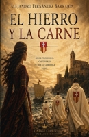 El hierro y la carne (Spanish Edition) B0GYFZ5DF9 Book Cover