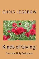 Kinds of Giving: from the Holy Scriptures 1988914051 Book Cover