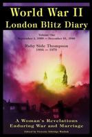 World War ll London Blitz Diary Volume 1 0615858945 Book Cover