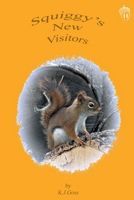 Squiggy's New Visitors 1605713945 Book Cover