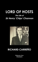 Lord of Hosts the Life of Sir Henry 'Chips' Channon 1329807456 Book Cover