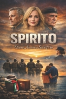 SPIRITO: Onore, Amore e Sacrificio (Italian Edition) B0GK1Z9VY9 Book Cover