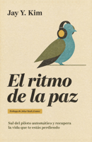 El ritmo de la paz: Sal del piloto automático y recupera la vida que te estás perdiendo (Spanish Edition) B0HNBQ9YB7 Book Cover