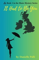 It Had to Be You: Book Three in the Music Mystery Series 1736798251 Book Cover