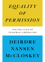 Equality of Permission: The Politics of Feasible Liberalism 0226852393 Book Cover