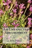 An Unexpected Arrangement 153336642X Book Cover