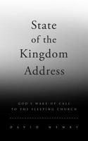 State of the Kingdom Address: God's Wake-Up Call To the Sleeping Church 0692129804 Book Cover