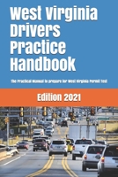 West Virginia Drivers Practice Handbook: The Manual to prepare for West Virginia Permit Test - More than 300 Questions and Answers 1698200161 Book Cover
