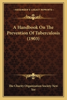 A Handbook On The Prevention Of Tuberculosis 1164530844 Book Cover