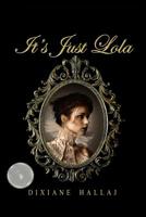 It's Just Lola 1633200000 Book Cover