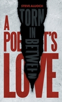 A Poet's Love : Torn in Between 1733487700 Book Cover