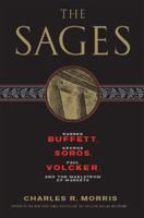 The Sages: Warren Buffett, George Soros, Paul Volcker, and the Maelstrom of Markets 1586487523 Book Cover