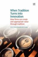 When tradition turns into innovation: A successful strategy for new product development 0857091735 Book Cover