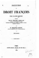 Institution au droit franois, par Claude Fleury - Tome II 1530873967 Book Cover