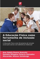 A Educação Física como ferramenta de inclusão social (Portuguese Edition) 6630176375 Book Cover