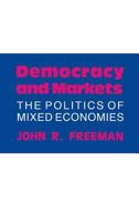 Democracy And Markets: The Politics Of Mixed Economies 0801496012 Book Cover