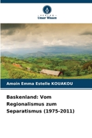 Baskenland: Vom Regionalismus zum Separatismus (1975-2011) 6209132618 Book Cover