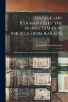 Lineage and Biographies of the Norris Family in America from 1640-1892: With References to the Norrises of England As Early As 1311... - Primary Source Edition 9354301495 Book Cover