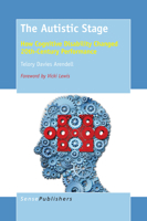 The Autistic Stage: How Cognitive Disability Changed 20th-Century Performance 9463001794 Book Cover