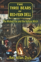 The Three Bears of Red-Fern Dell: The Wicked Fox and the Vulture Witch B0FPBJDFZQ Book Cover