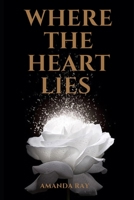 Where the Heart Lies B08PJQ3H3B Book Cover