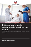 Déterminants de la demande de services de santé (French Edition) 6203195804 Book Cover