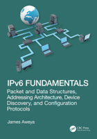 IPv6 Fundamentals: Packet and Data Structures, Addressing Architecture, and Device Discovery and Configuration Protocols 1041192134 Book Cover