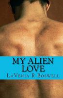 My Alien Love 1460970942 Book Cover