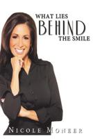 What Lies Behind the Smile 1939670241 Book Cover