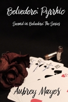 Belvedere: Pyrrhic (Belvedere: The Series) 1797403176 Book Cover