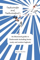 Taekwondos and Taekwondont's: Taekwondo - A handy, illustrated guide. B08GLLHG5W Book Cover