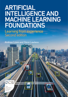 Artificial Intelligence and Machine Learning Foundations: Learning from Experience 1780176732 Book Cover