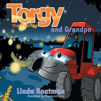 Torgy the Tractor: Torgy and Grandpa 1665738944 Book Cover