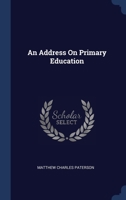An Address On Primary Education 1021480436 Book Cover