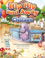 Hip Hip and Away Chicago B0G3J61NXN Book Cover