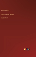 Gesammelte Werke: Vierter Band 3368020978 Book Cover