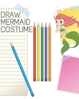 Draw mermaid costume: Grade Level Draw and Write, Dotted Midline Creative Picture Notebook Early Childhood to Kindergarten 150 page . 1706244215 Book Cover