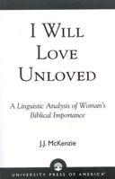 I Will Love Unloved 0819192309 Book Cover