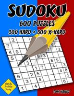 Sudoku: 600 Puzzles. 300 Hard and 300 X-Hard: Handy Sudoku Series Book 1535103574 Book Cover