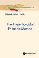 The Hyperboloidal Foliation Method 9814641626 Book Cover