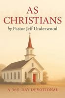 As Christians: A 365-Day Devotional B0F6FMJLDW Book Cover