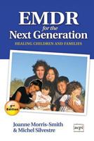 Emdr for the Next Generation-Healing Children and Families 2nd Ed 1910309206 Book Cover