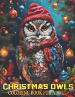 Christmas Owls Coloring Book For Adult: Beautiful Christmas Owls Coloring Pages For Kids, Teens To Relieve Stress And Relaxing: Stained Glass Owls Coloring Book For Adults. B0CQGDQ616 Book Cover