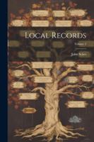Local Records; Volume 2 1377076776 Book Cover