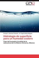 Hidrología de superficie para un humedal costero 3846570990 Book Cover