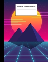 Notebook / Composition Book: 80s 90s Synthwave Retro Style 7.44 x 9.69 With Margins, 100 Wide Ruled Pages 1089324189 Book Cover