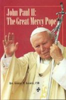 John Paul II: The Great Mercy Pope 1596142413 Book Cover