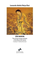 Zen Naikan: The ancient energy alchemy of the Rinzai Zen monks. Including 21 Traditional Exercises 889875051X Book Cover